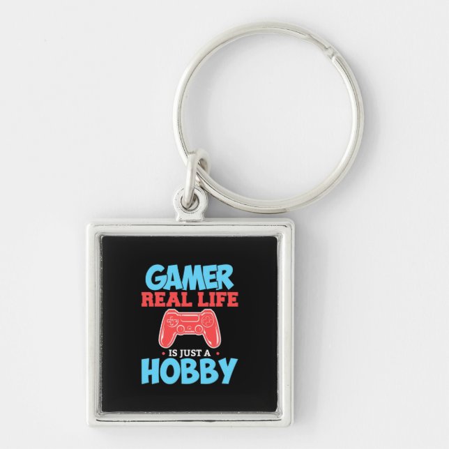 Gamer Real Life Is Just A Hobby Key Ring (Front)