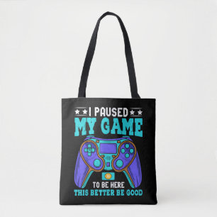 Gamer Shirt Boys Men Kids Teens Paused My Game To Tote Bag