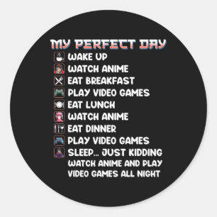 Gamer Shirt My Perfect Day Watch Anime Play Video Classic Round Sticker