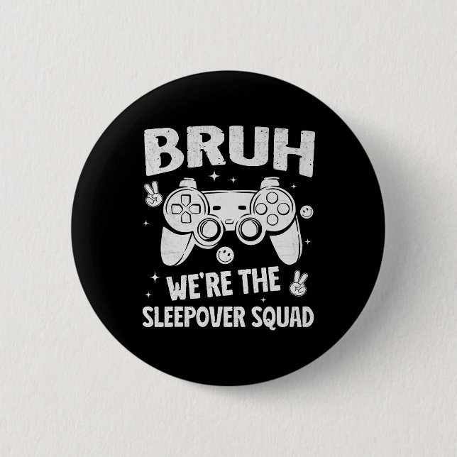 Gamer Sleepover Party For Boys Funny Bruh Slumber  6 Cm Round Badge (Front)