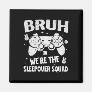 Gamer Sleepover Party For Boys Funny Bruh Slumber  Magnet