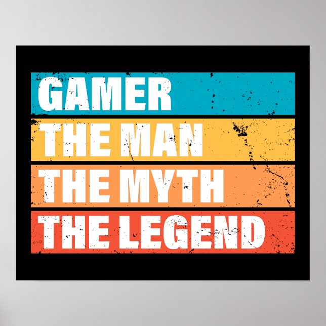 Gamer. The Man. The Myth. The Legend. Poster (Front)