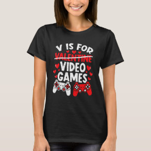 Gamer Valentines Day Boys V Is For Video Games T-Shirt