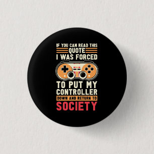 Gamer Was Forced To Put My Controller 3 Cm Round Badge