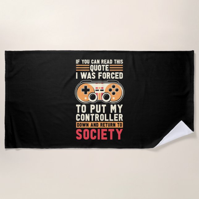 Gamer Was Forced To Put My Controller Beach Towel (Front)