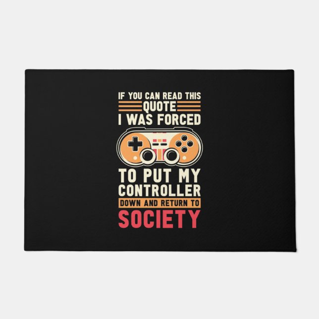 Gamer Was Forced To Put My Controller Doormat (Front)