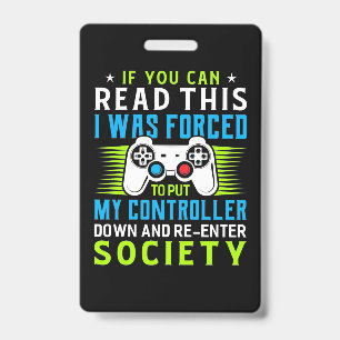 Gamer Was Forced To Put My Controller ID Badge