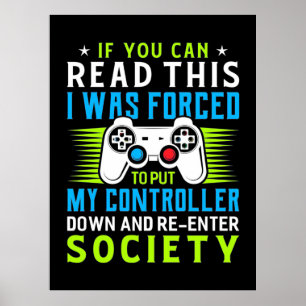 Gamer Was Forced To Put My Controller Poster