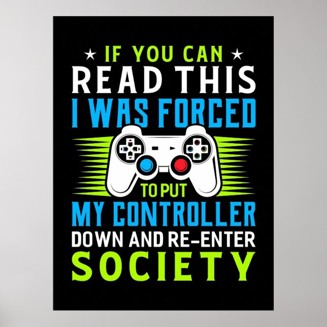 Gamer Was Forced To Put My Controller Poster (Front)
