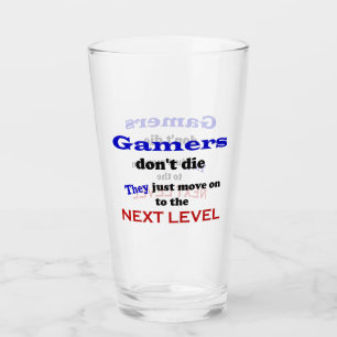 Gamers Are Immortal! Glass Cup