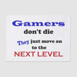 Gamers Are Immortal! Tissue Paper