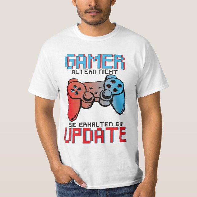 Gamers do not age they get an update T-Shirt (Front)