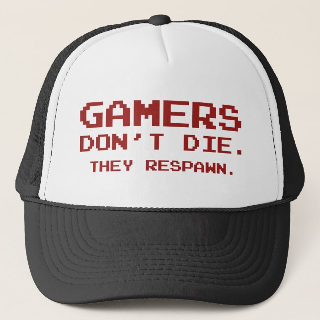 Gamers Don’t Die. They Respawn. Trucker Hat (Front)