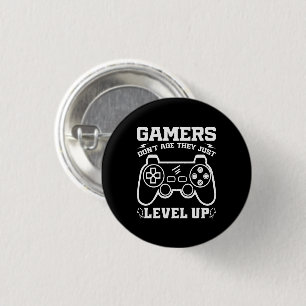 Gamers Don't Age They just Level Up Birthday Gamer 3 Cm Round Badge