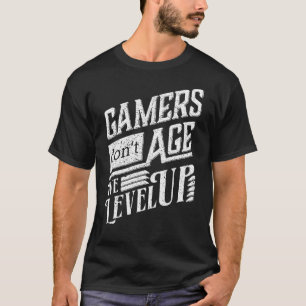 Gamers Don't Age We Level Up Funny Pun Arcade Game T-Shirt