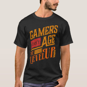 Gamers Don't Age We Level Up Funny Pun Arcade Game T-Shirt