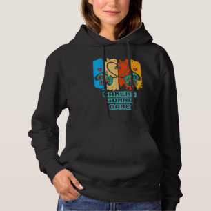 Gamers Gonna Game Gaming Humor Game Player Video Hoodie