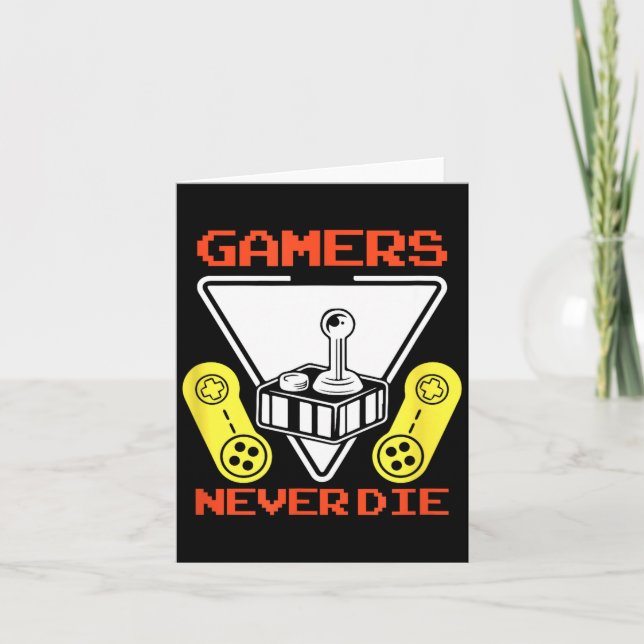Gamers Never Die Funny Gaming Quotes Great Gift Fo Card (Front)