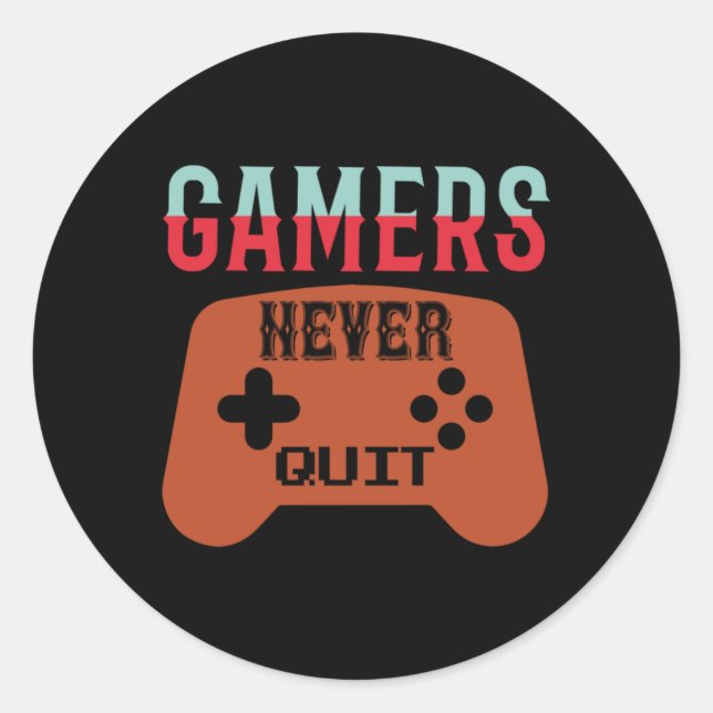 Gamers Never Quit Classic Round Sticker (Front)