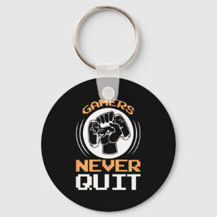 Gamers Never Quit Funny Gaming Quotes Gift For Gam Key Ring