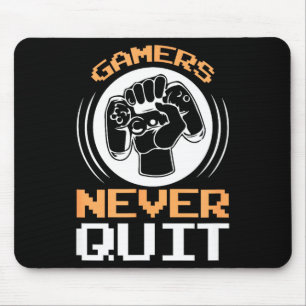 Gamers Never Quit Funny Gaming Quotes Gift For Gam Mouse Mat
