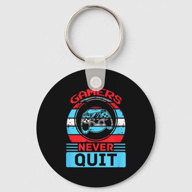 Gamers Never Quit Funny Gaming Quotes Gift For Rpg Key Ring (Front)