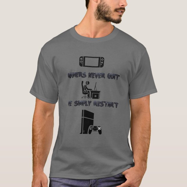Gamers Never Quit - HA001 T-Shirt (Front)