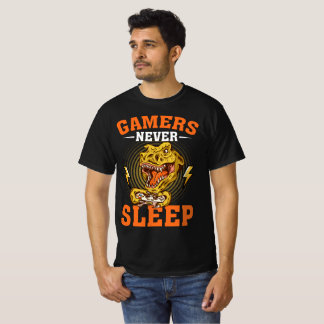Gamers Never Sleep T-Shirt