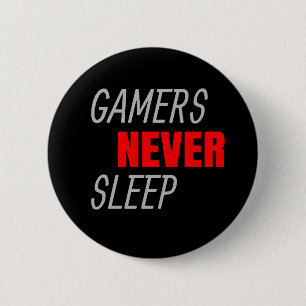 Gamers Never Sleep Video Game Lover Gift 6 Cm Round Badge