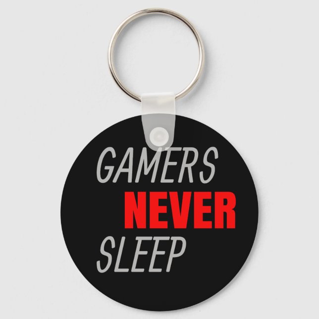 Gamers Never Sleep Video Game Lover Gift Key Ring (Front)