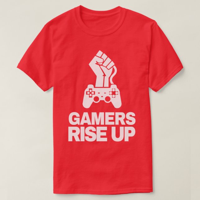 Gamers Rise Up T-Shirt (Design Front)