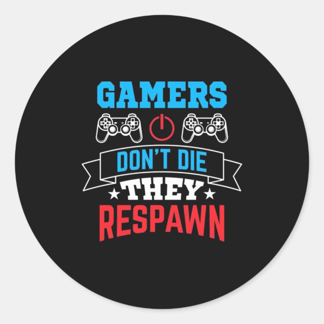 Gamers They Respawn Classic Round Sticker (Front)
