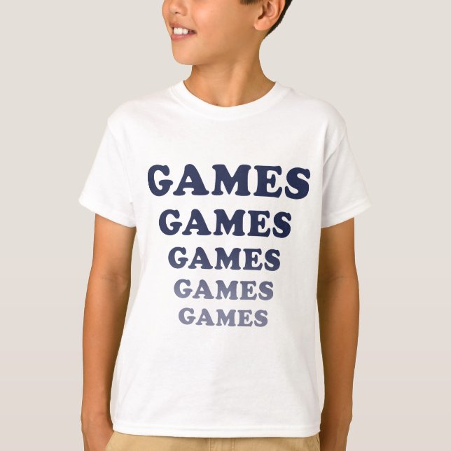 Games Games Games Games Games T-Shirt (Front)