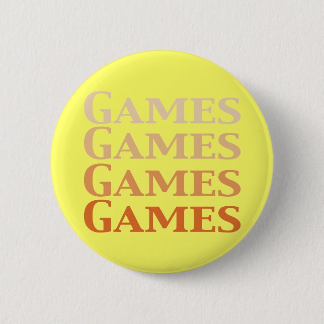 Games Games Games Games Gifts 6 Cm Round Badge (Front)