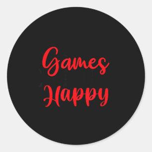 Games Make Me Happy Funny Gaming Quotes Gift For P Classic Round Sticker