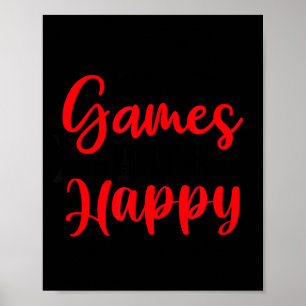 Games Make Me Happy Funny Gaming Quotes Gift For P Poster