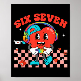 Games Valentine 67 Six Seven Funny Gamer Heart Cut Poster