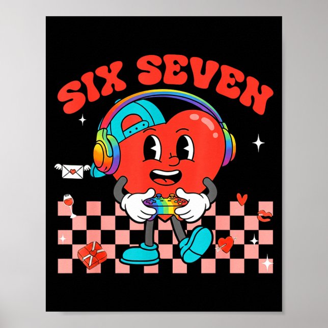 Games Valentine 67 Six Seven Funny Gamer Heart Cut Poster (Front)