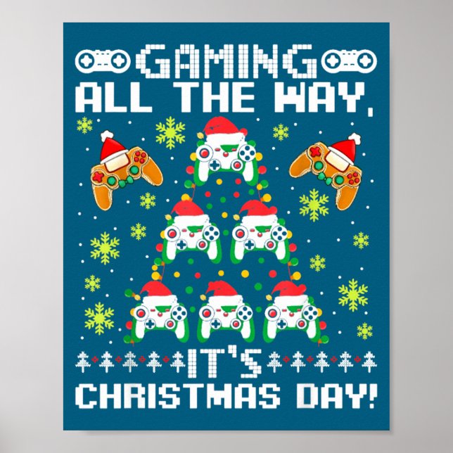 Gaming All The Way Its Christmas Day Video Gamer C Poster (Front)