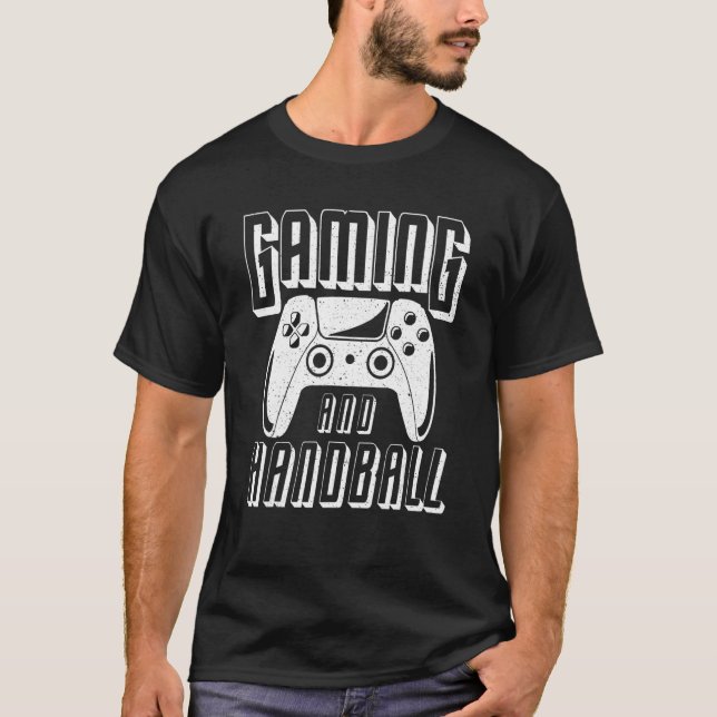 Gaming And Handball Video Game Controller T-Shirt (Front)