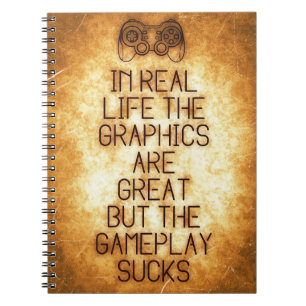 Gaming Are Great In Real Life Notebook