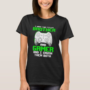Gaming Boys Brother Teens Gamer Video Games 1 T-Shirt
