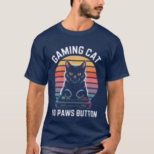 Gaming Cat No Paws Button Gamers girl T-Shirt