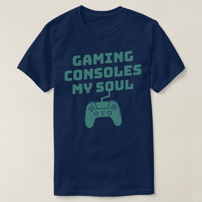 Gaming Consoles My Soul Funny T-Shirt (Design Front)