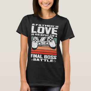Gaming Dad for Father's Day Video Gamer 1 T-Shirt