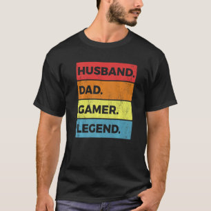 Gaming Dad Husband Dad Gamer Legend Gamer Gaming T-Shirt