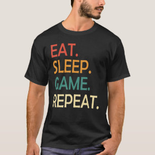 Gaming Eat Sleep Game Repeat Eat Sleep Game T-Shirt
