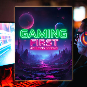 Gaming First Adulting Second Vibrant Neon Colours Poster