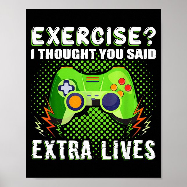Gaming Funny Exercise I Thought You Said Extra Liv Poster (Front)