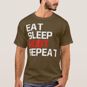 Gaming Funny Meme EAT SLEEP RUST REPEAT Game T-Shirt